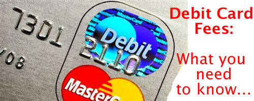 Debit Card Fees